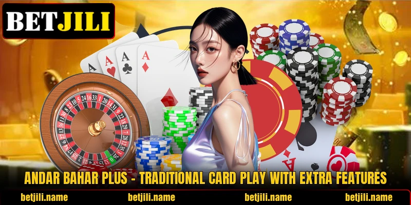 Andar Bahar Plus – Traditional Card Play With Extra Features