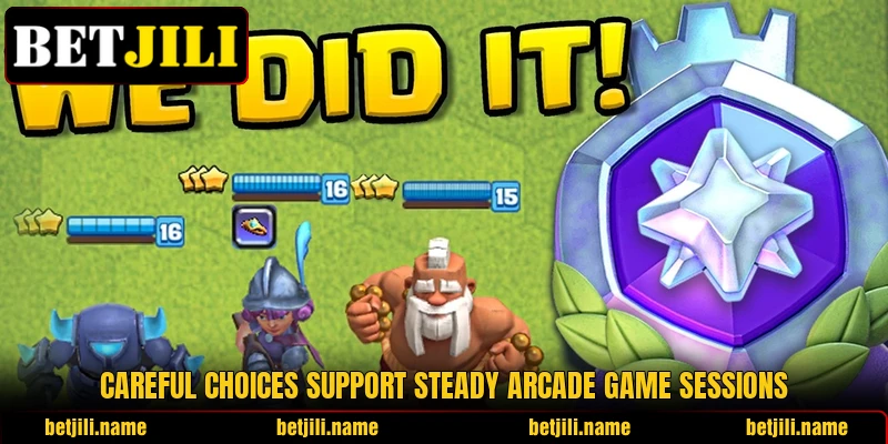 Careful choices support steady arcade game sessions