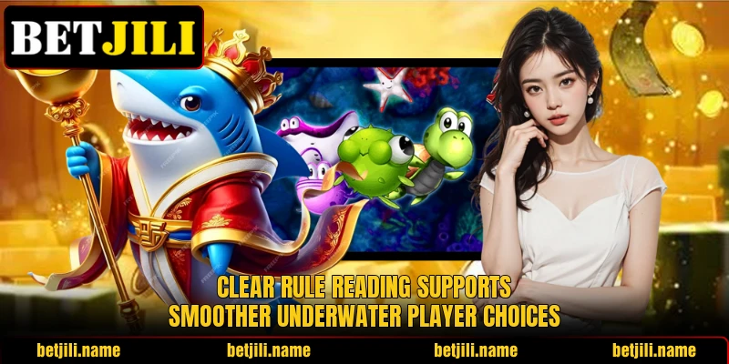 Clear rule reading supports smoother underwater player choices