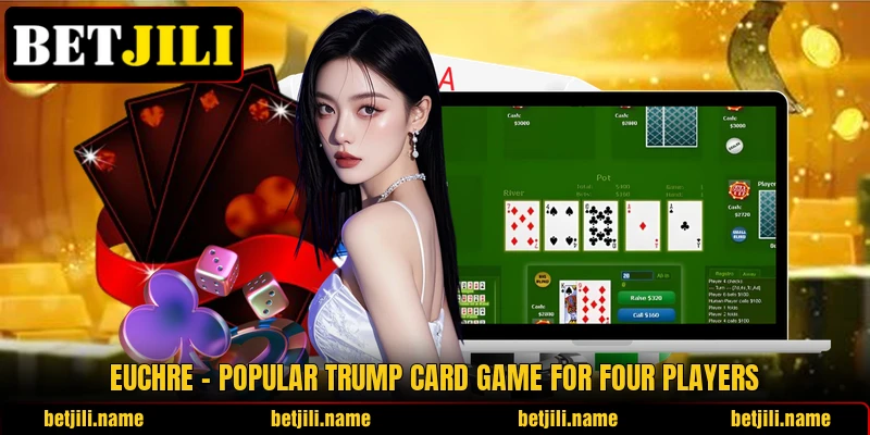 Euchre – Popular Trump Card Game For Four Players