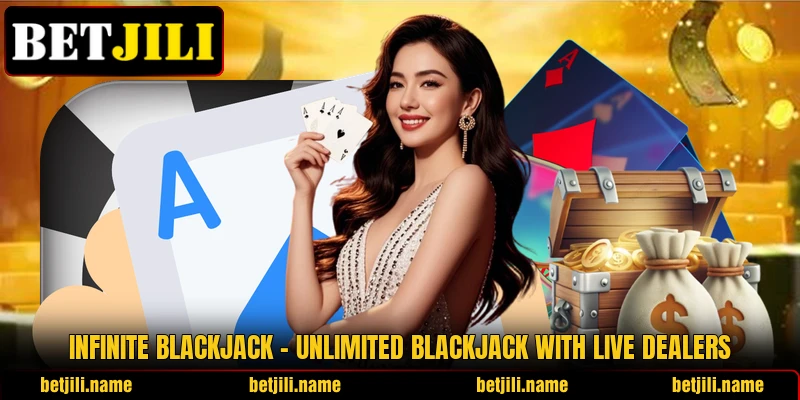 Infinite Blackjack – Unlimited Blackjack With Live Dealers