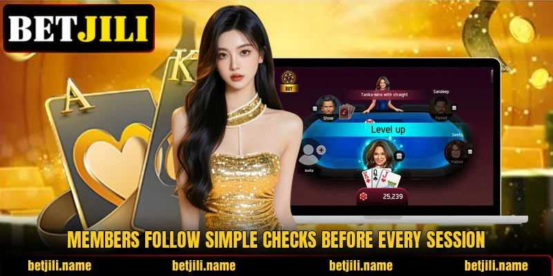 Members follow simple checks before every session