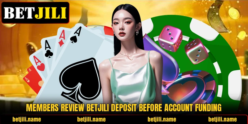 Members review BETJILI deposit before account funding Members review BETJILI deposit before account funding