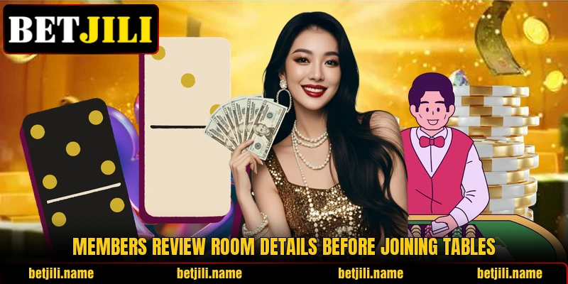 Members review room details before joining tables Members review room details before joining tables