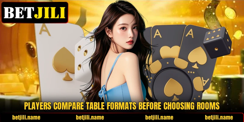 Players compare table formats before choosing rooms