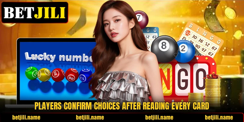 Players confirm choices after reading every card