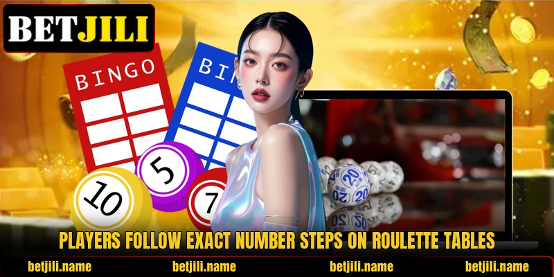 Players follow exact number steps on roulette tables