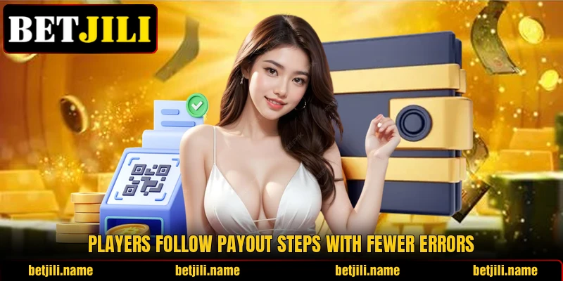 Players follow payout steps with fewer errors