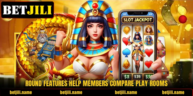 Round features help members compare play rooms