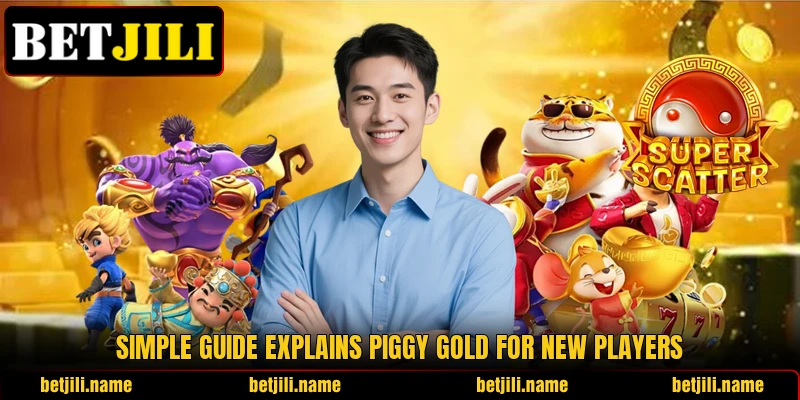Simple guide explains Piggy Gold for new players Simple guide explains Piggy Gold for new players
