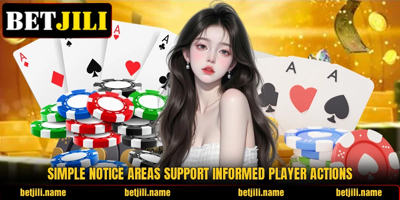 Simple notice areas support informed player actions Simple notice areas support informed player actions