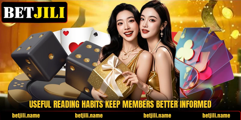 Useful reading habits keep members better informed Useful reading habits keep members better informed